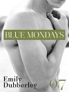 Blue Mondays - 7 (Narrativa Nord) - Emily Dubberley, Anna Ricci