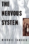 The Nervous System - Michael T. Taussig