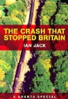 The Crash That Stopped Britain - Ian Jack