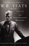 The Collected Works of W.B. Yeats Volume VIII: The Irish Dramatic Movement: 8 - W.B. Yeats, Richard J. Finneran, Mary Fitzgerald