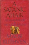 A Satanic Affair: Salman Rushdie and the Rage of Islam - Malise Ruthven
