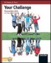 Your Challenge. Elementary (A2) - Graziella Pozzo, Mariacarla Pavoni, Rocco Minerva, Heather Page-Miletto, Paola Ghigo, Chiara Versino