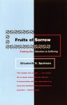 Fruits of Sorrow - Elizabeth V. Spelman