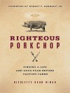 Righteous Porkchop - Nicolette Hahn Niman