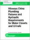 Vitreous China Plumbing Fixtures and Hydraulic Requirements for Water Closets and Urinals - American Society of Mechanical Engineers