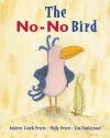 The No-No Bird - Andrew Fusek Peters, Polly Peters, Jim Coplestone