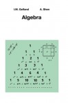 Algebra - Israel M. Gelfand, Alexander Shen