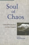 Soul of Chaos: Critical Perspectives on Gao Xingjian - Kwok-Kan Tam