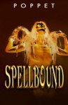 Spellbound - Poppet