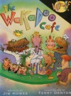 The Wackadoo Cafe - Jim Howes, Terry Denton