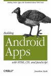 Building Android Apps with HTML, CSS, and JavaScript - Jonathan Stark