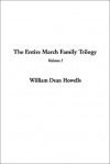 Entire March Family Trilogy, V1, The - William Dean Howells