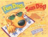 Fun Dog, Sun Dog - Deborah Heiligman, Tim Bowers