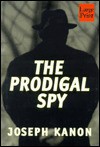 The Prodigal Spy - Joseph Kanon