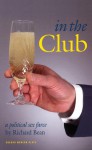 In the Club - Richard Bean