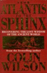 From Atlantis to the Sphinx - Colin Wilson