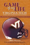 Game Of My Life Virginia Tech: Memorable Stories Of Hokie Football And Basketball - Mike Harris