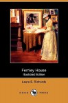 Fernley House - Laura E. Richards