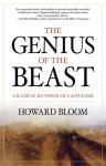 The Genius of the Beast: A Radical Re-Vision of Capitalism - Howard Bloom