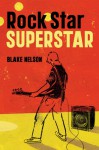 Rock Star, Superstar - Blake Nelson