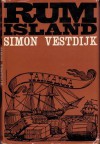 Rumeiland: Uit De Papieren Van Richard Beckford, Behelzende Het Relaas Van Zijn Lotgevallen Op Jamaica, 1737 1738 - Simon Vestdijk