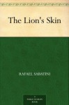 The Lion's Skin - Rafael Sabatini