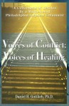 Voices of Conflict; Voices of Healing: A Collection of Articles By a Much-Loved Philadelphia Inquirer Columnist - Daniel Gottlieb