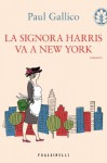 La signora Harris va a New York (Italian Edition) - Paul Gallico