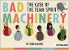 Bad Machinery: The Case of the Team Spirit - John Allison