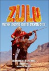 "Zulu": With Some Guts Behind It, The Making of the Epic Movie - Sheldon Hall