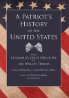 A Patriot's History of the United States: From Columbus's Great Discovery to the War on Terror (Audiocd) - Larry Schweikart