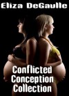 Conflicted Conception Collection - Eliza DeGaulle