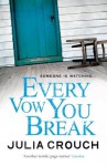 Every Vow You Break - Julia Crouch