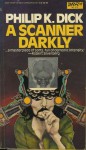 A Scanner Darkly - Philip K. Dick