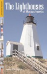 The Lighthouses of Massachusetts - Jeremy D'Entremont