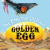 The Emu That Laid the Golden Egg - Yvonne Morrison, Heath McKenzie