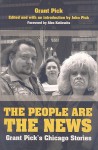 People Are the News - John Pick, Alex Kotlowitz, Kathy Richland, Grant Pick