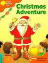 Christmas Adventure (Oxford Reading Tree, Stage 6, More Storybooks Pack A) - Roderick Hunt, Alex Brychta