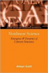 Nonlinear Science: Emergence and Dynamics of Coherent Structures - Alwyn Scott