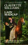 Lady Madcap - Claudette Williams