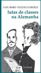 Lutas de Classes na Alemanha - Karl Marx, Friedrich Engels