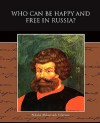 Who Can Be Happy and Free in Russia? - Nikolay Alexeyevich Nekrasov