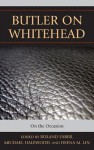 Butler on Whitehead: On the Occasion - Roland Faber, Michael Halewood, Deena Lin