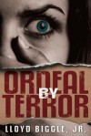 Ordeal by Terror - Lloyd Biggle Jr.