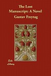 The Lost Manuscript - Gustav Freytag