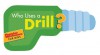 Who Uses a Drill?: Buzz,Buzz. Rrr,Rrr (Popular Mechanics for Kids) - Nancy Davis, Popular Mechanics Magazine