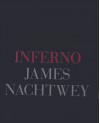 Inferno - James Nachtwey, Luc Sante