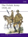 The Polish Army 1939-45 - Steven J. Zaloga