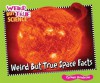 Weird But True Space Facts (Weird But True Science) - Carmen Bredeson