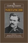 The Cambridge Companion to Nietzsche - Bernd Magnus, Kathleen Marie Higgins, Bernd Mangus